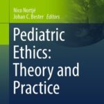 Book Cover for new book: Pediatric Ethics: Theory and Practice