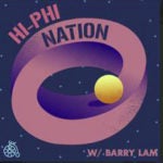 Hi Phi Nation Podcast