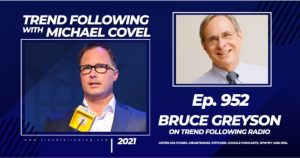 Trend Following with Michael Covel featuring Bruce Greyson