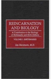 Reincarnation and Biology- A Contribution to the Etiology of Birthmarks and Birth Defects, Volumes I and II book cover 2022