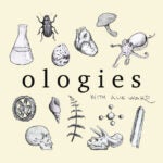 Ologies podcast