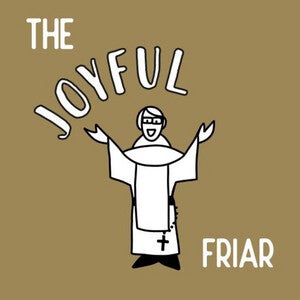 The Joyful Friar podcast