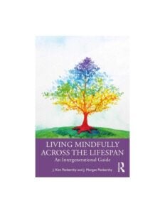 Book cover - Living Mindfully Across the Lifespan